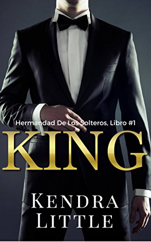 King (La Hermandad de los Solteros, Libro 1)