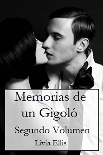 Memorias De Un Gigoló - Volumen Segundo