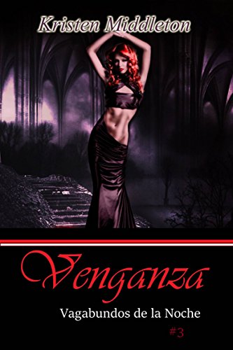 Venganza (Vagabundos De La Noche, #3)